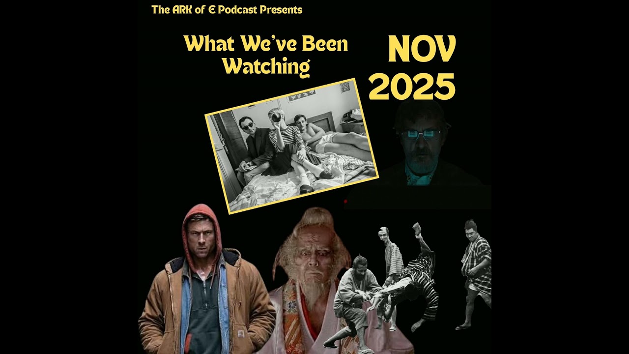 What We've Been Watching - NOV 2025