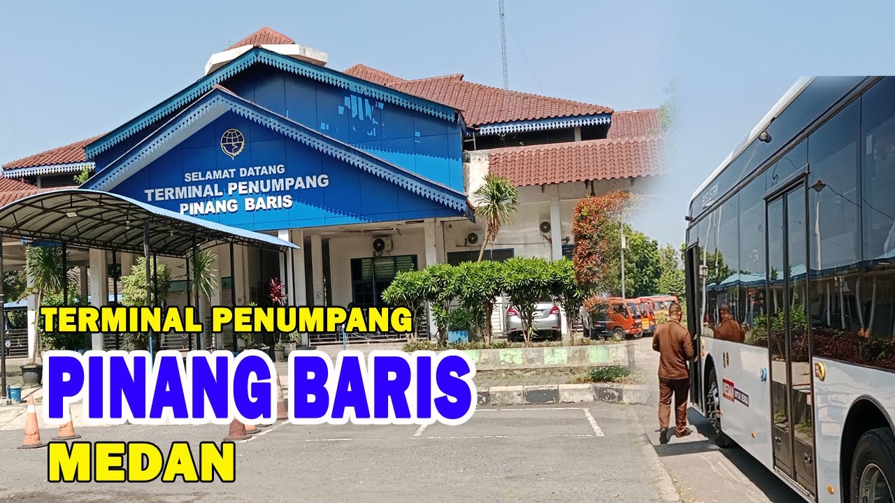 WOW! INILAH TERMINAL PINANG BARIS MEDAN !! - Sumatera Utara