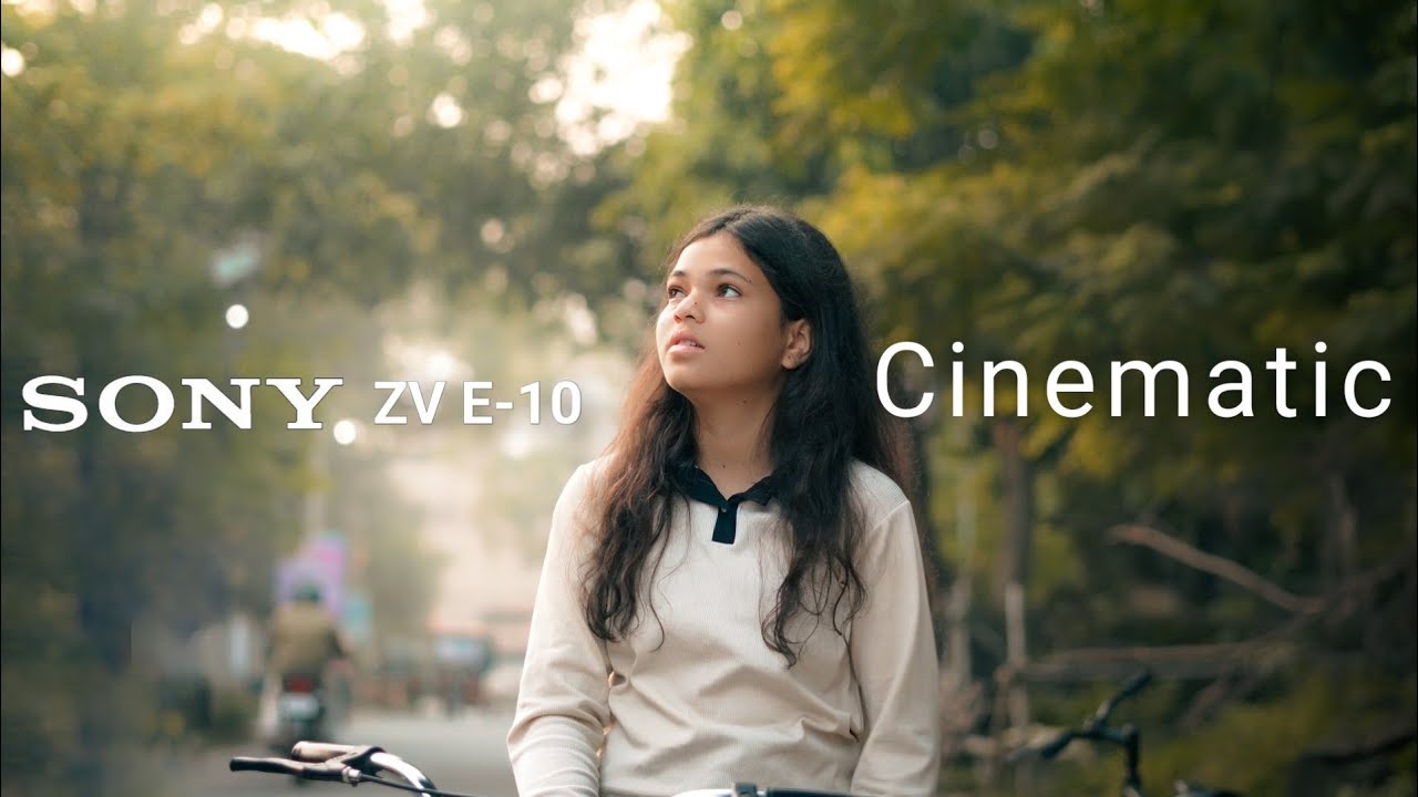 SONY ZV E-10 | Cinematic Video |