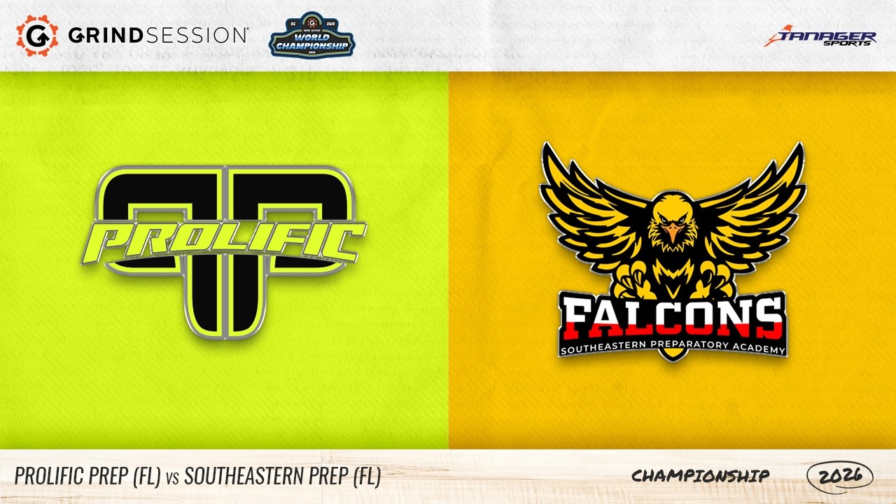 2026 Grind Session World Championship Men's Final: Prolific Prep (FL) vs Southeastern Prep (FL)