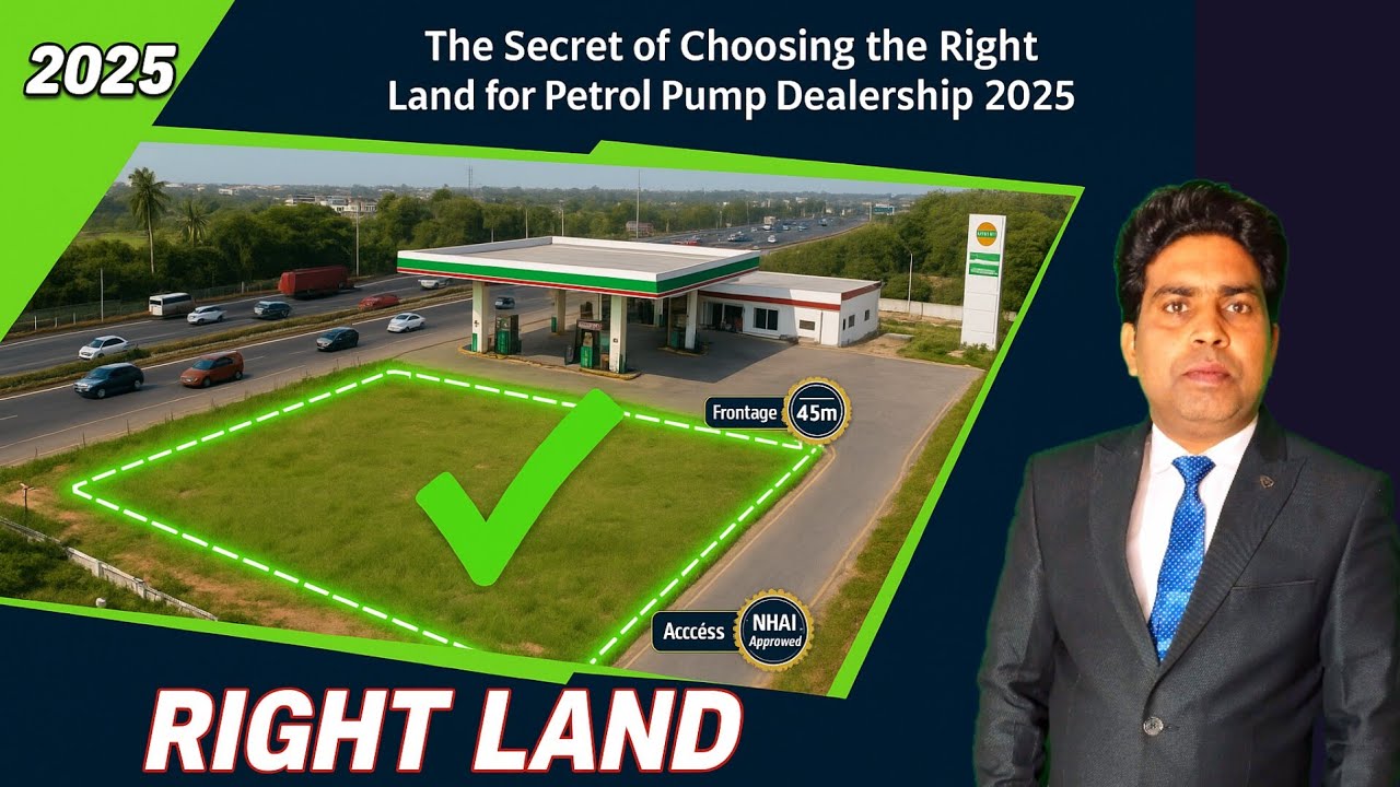 The Secret of Choosing the Right Land for Petrol Pump Dealership 2025