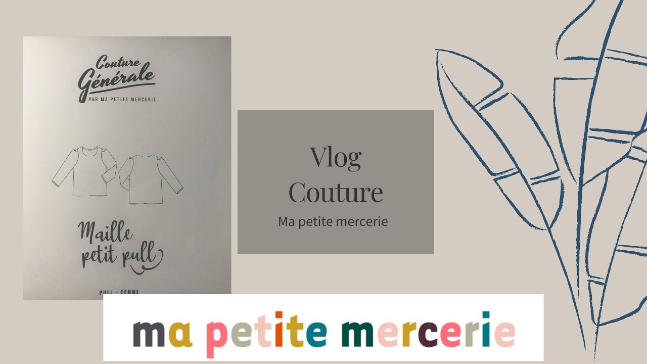 Vlog Couture Ma Petite Mercerie