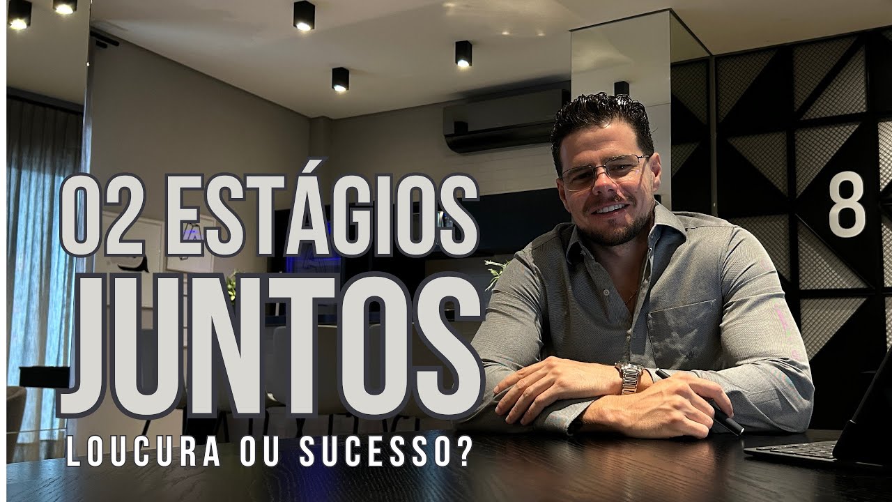 DOIS EST&Aacute;GIOS AO MESMO TEMPO (COMO CONSEGUI, ROTINA, REMUNERA&Ccedil;&Atilde;O)