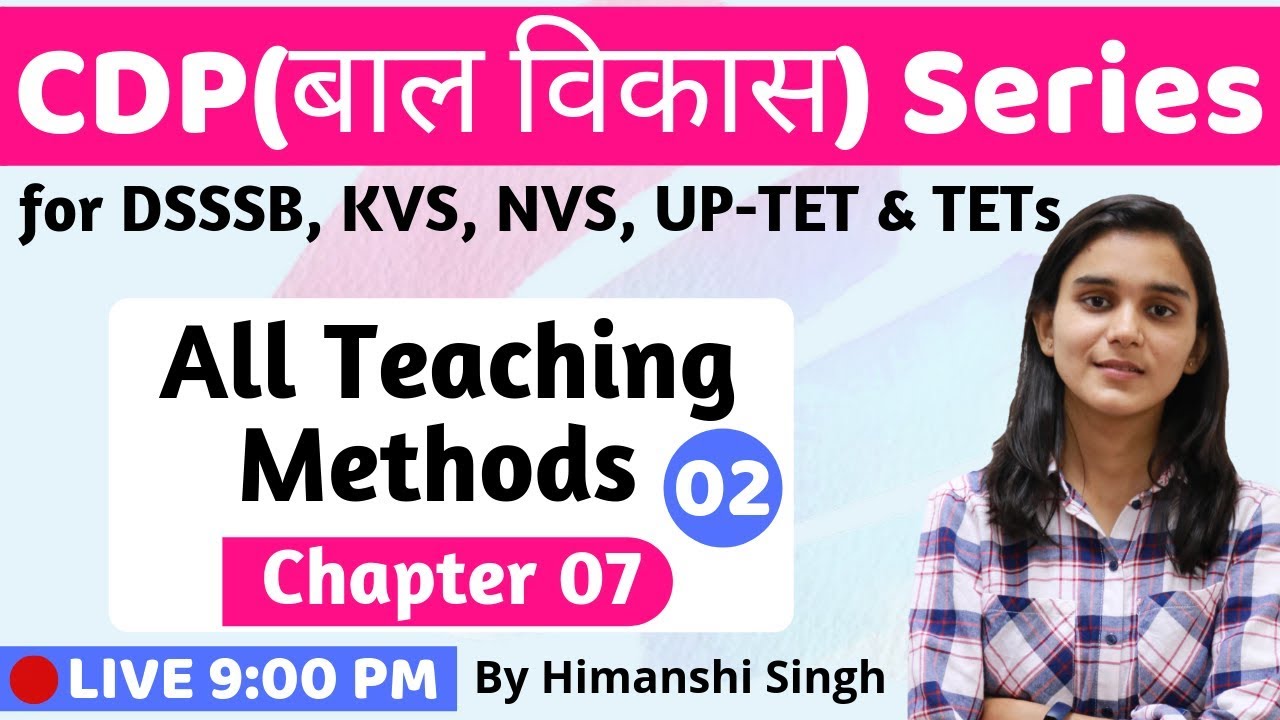 All Teaching Methods | Lesson-07 | Pedagogy for CTET, DSSSB, KVS, UP-TET-2019