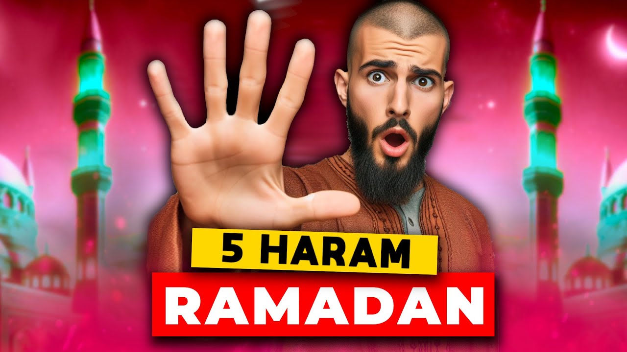 5 PRATIQUES HARAM QUE BEAUCOUP PENSENT HALAL PENDANT LE RAMADAN