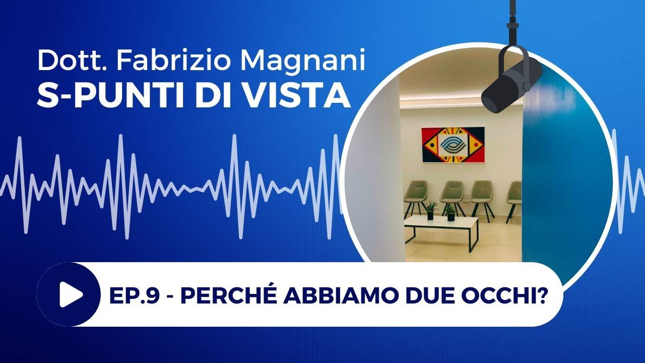 S-PUNTI DI VISTA Ep.9 - Perché abbiamo due occhi?