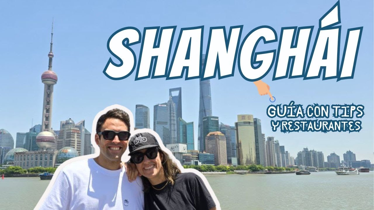 Qué ver en SHANGHAI 🇨🇳 y RESTAURANTES 🫕 Guía con los lugares TOP y CONSEJOS IMPRESCINDIBLES 💡