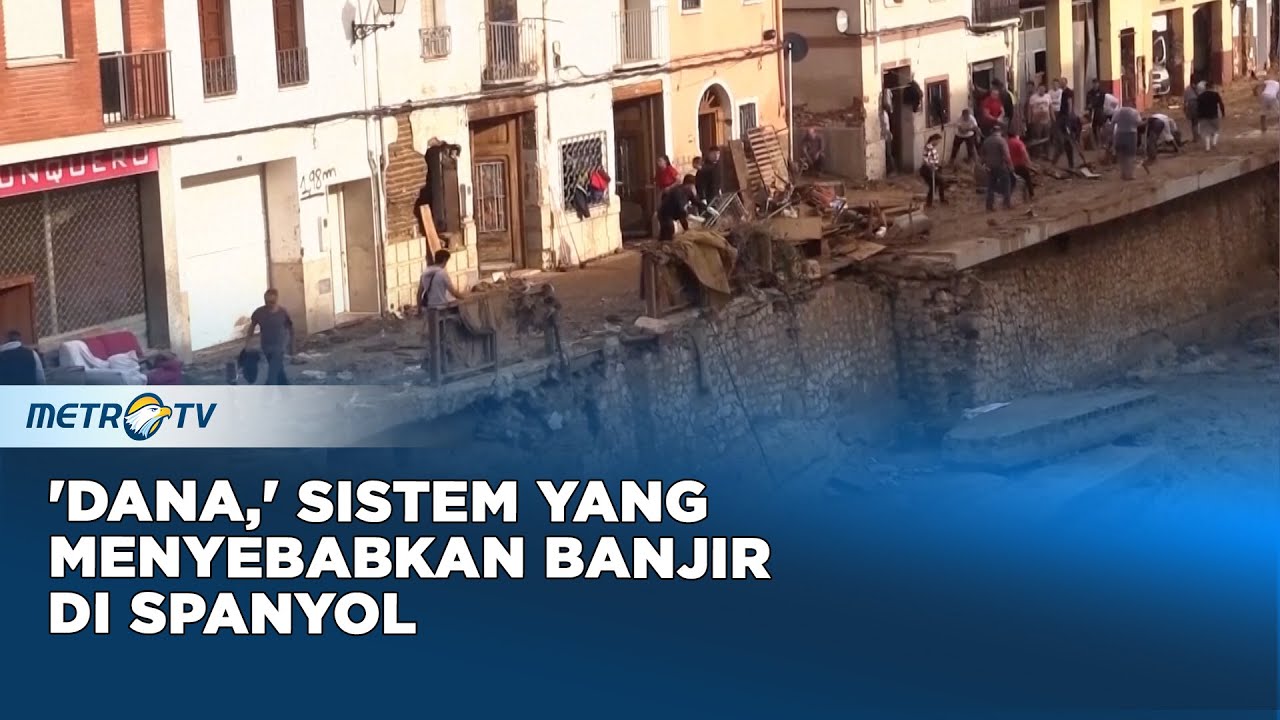'DANA,' Sistem yang Menyebabkan Banjir di Spanyol