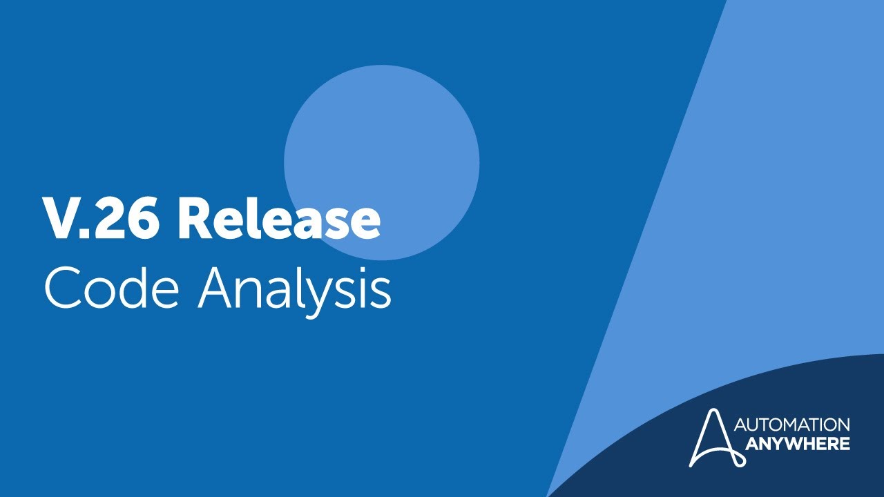 Automation 360 Release V.26 | Code Analysis