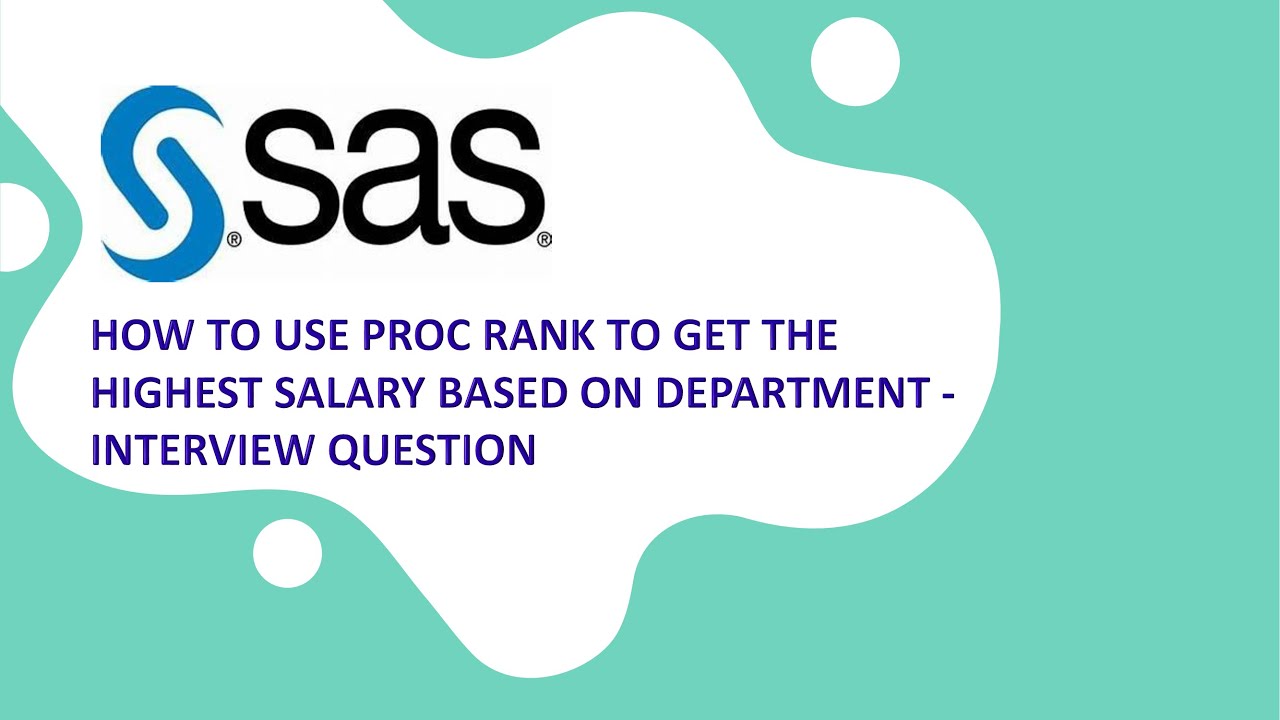 Highest Salary Based On Department Using Proc Rank In SAS - Interview Question