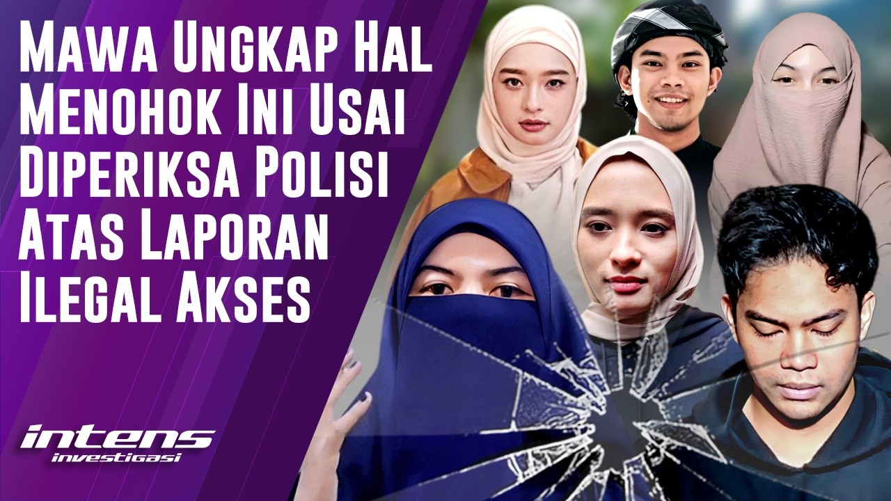 Mawa Ungkap Ini Usai Diperiksa Polisi Atas Laporan Illegal Akses | Intens Investigasi | Eps 6407