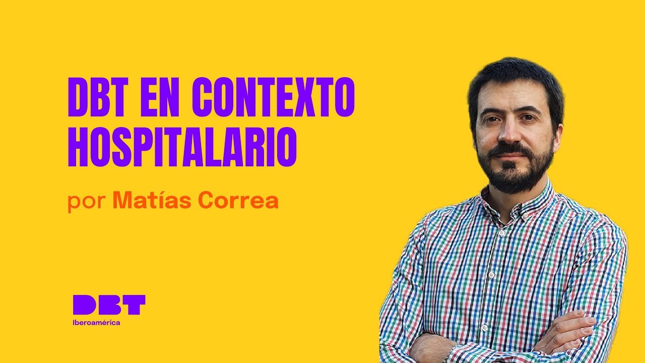 DBT en contexto hospitalario | Por Matías Correa