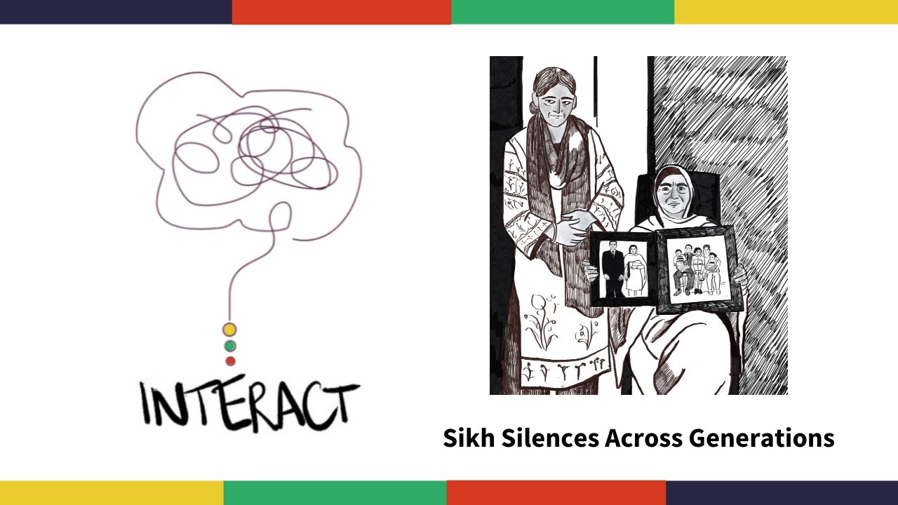 INTERACT Episode 1: Sikh Silences across generations
