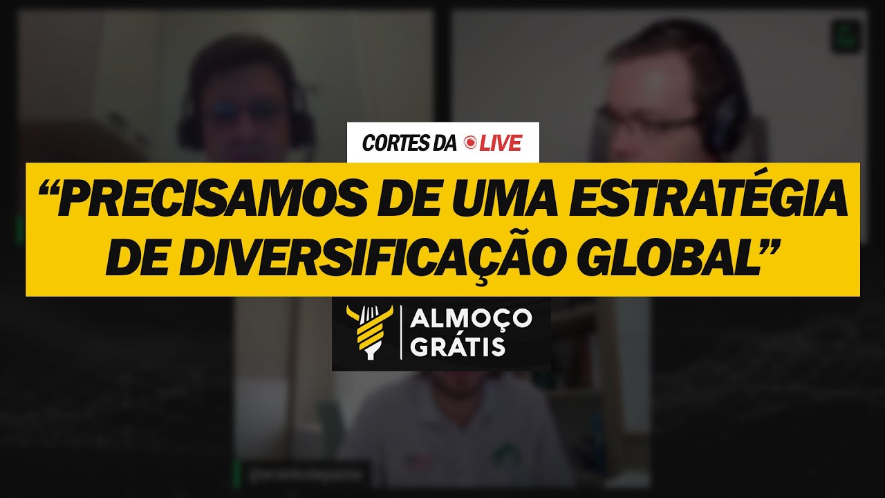 PRECISAMOS DE UMA ESTRAT&Eacute;GIA DE DIVERSIFICA&Ccedil;&Atilde;O GLOBAL