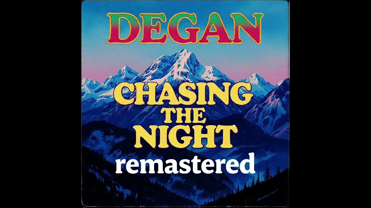 Degan - Chasing the Night (remastered)