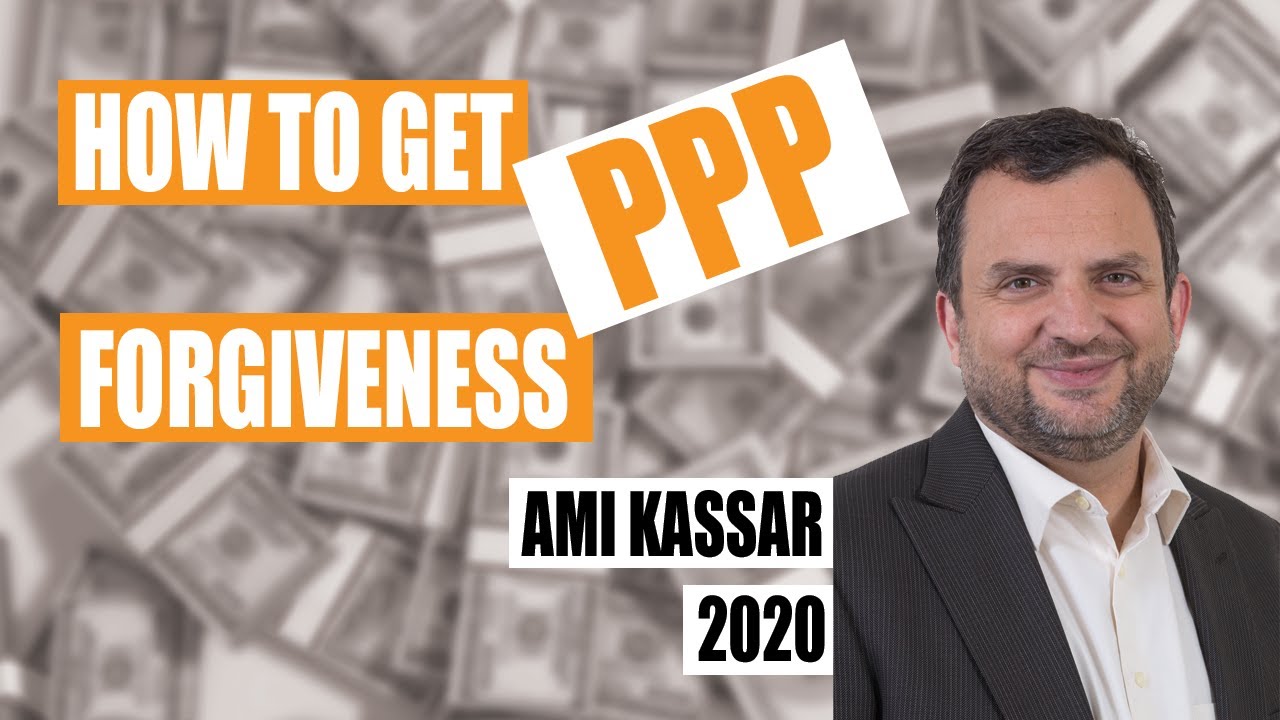 How to Get PPP Forgiveness by Ami Kassar & Joshua Carlsen