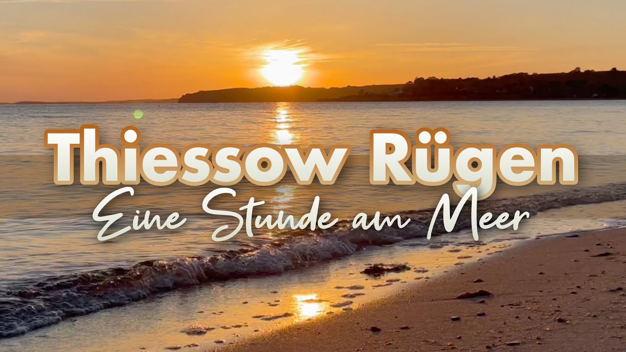 Thiessow auf Rügen - Eine Stunde am Meer für Entspannung, Meditation, Lernen, Einschlafen (ASMR)