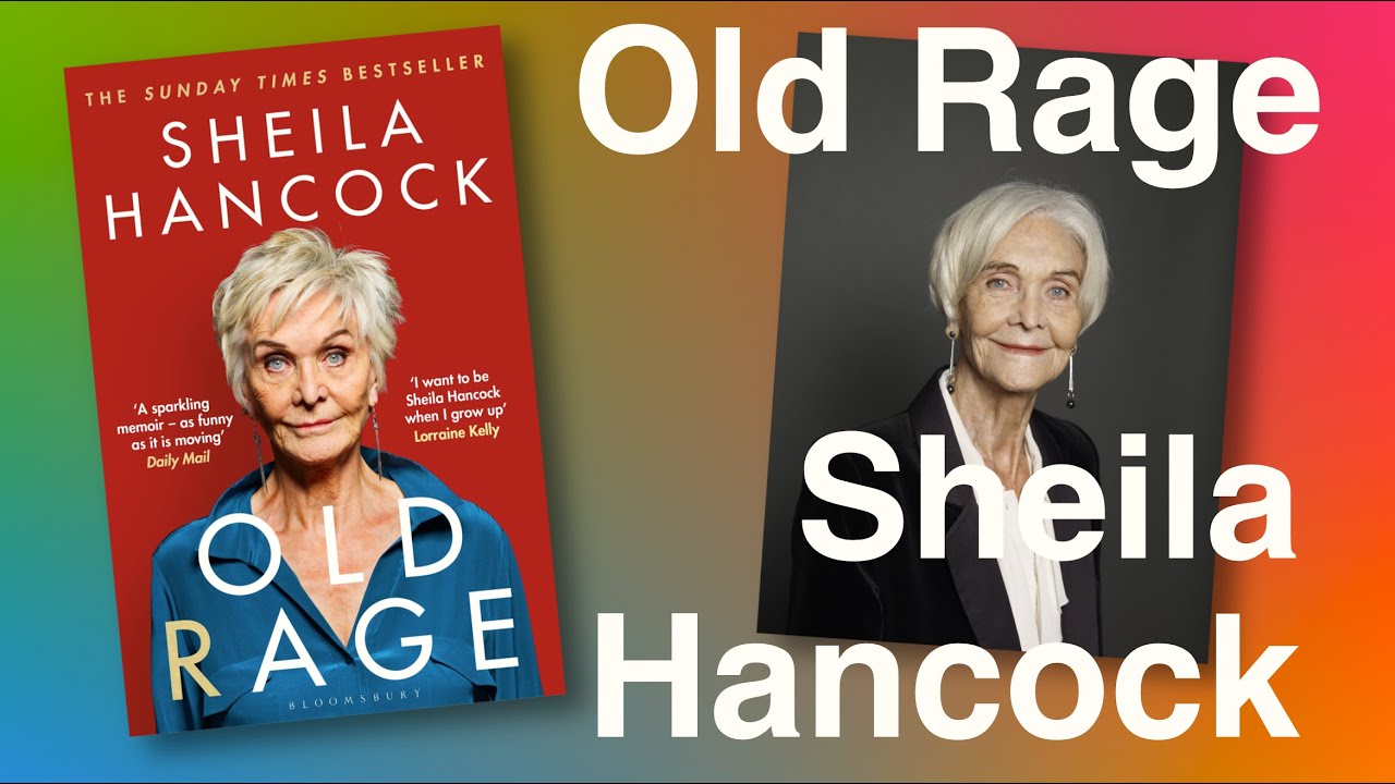 Sheila Hancock - Old Rage