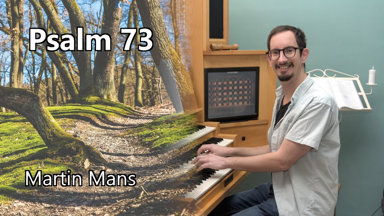 Psalm 73 van Martin Mans - Hauptwerk orgel met sampleset Kampen, Hinsz orgel