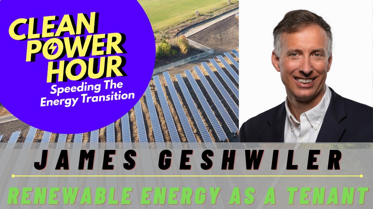 Renewable Energy as a Tenant | James Geshwiler