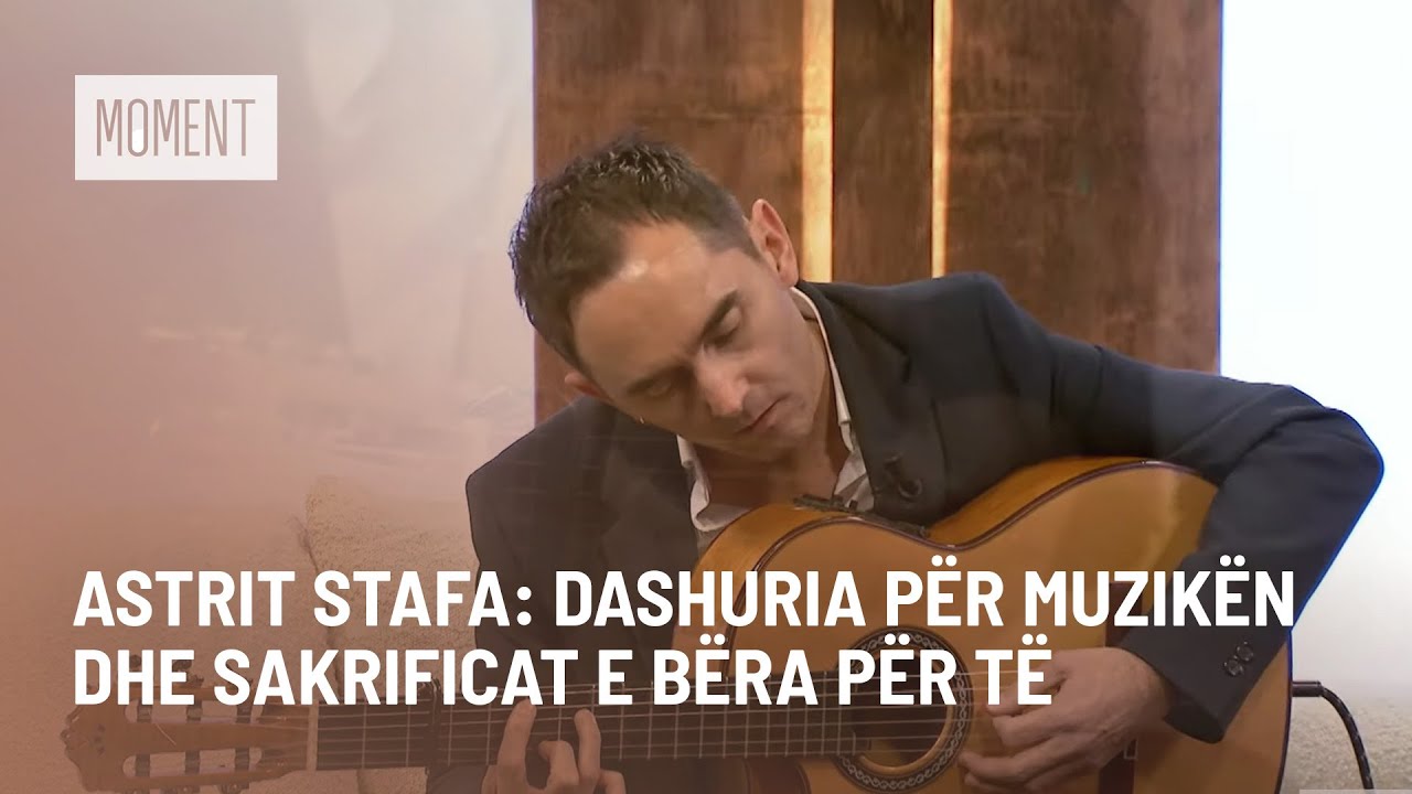 Astrit Stafa: Dashuria për muzikën dhe sakrificat e bëra për të