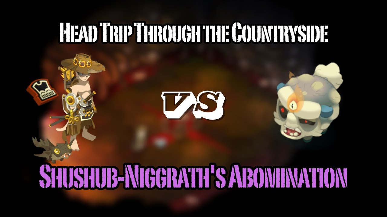 [Dofus Quest Fight] Shushub-Niggrath's Abomination - Head Trip Through the Countryside