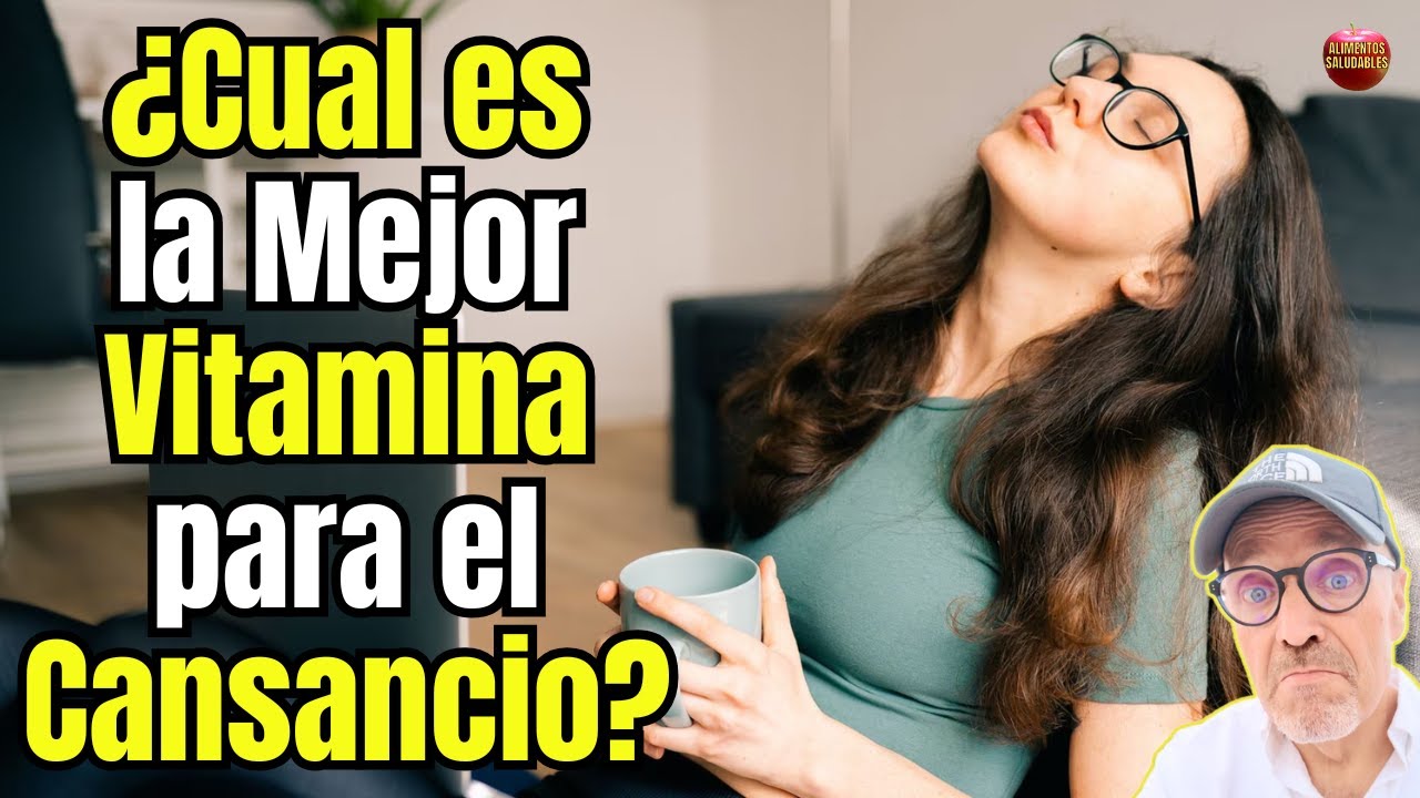 🚨¿CUAL ES LA MEJOR VITAMINA PARA EL CANSANCIO Y FATIGA CRÓNICO?🚨