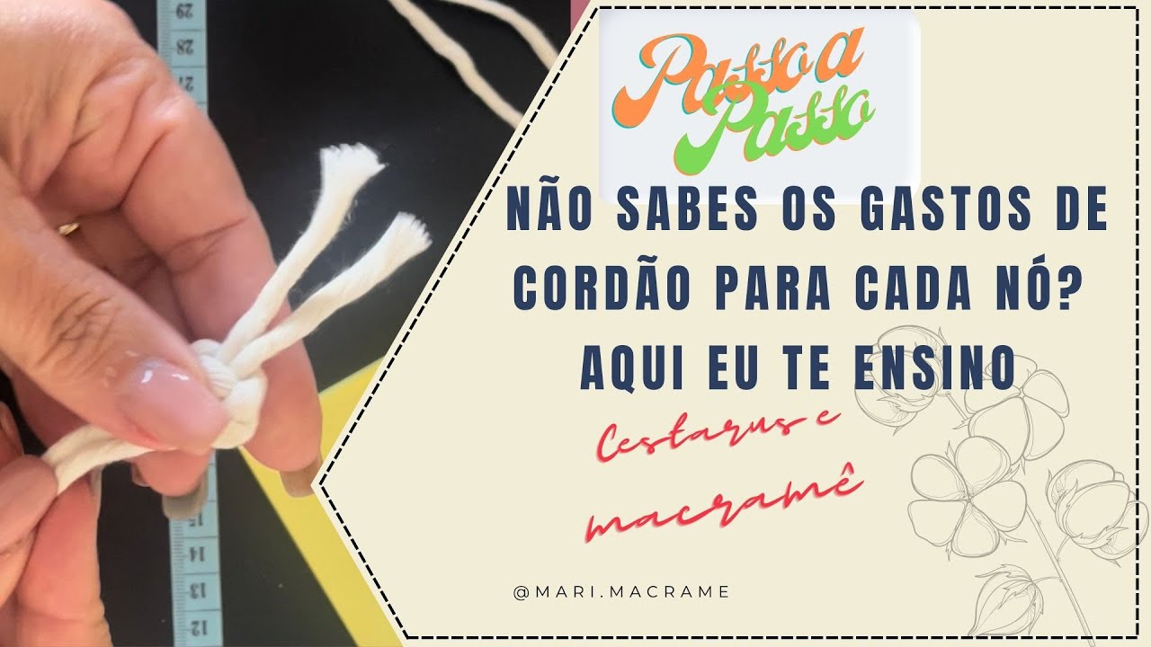 Como cálcular o tamanho de fio para cada nó do macramê.