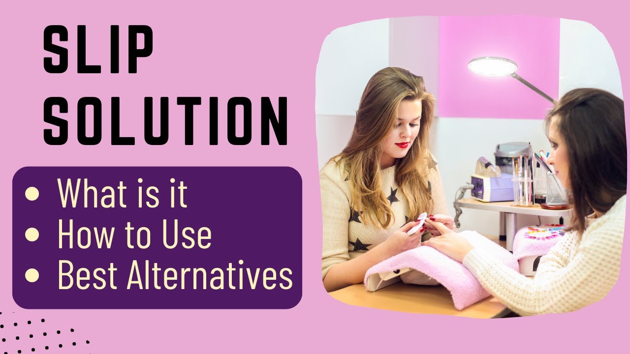 What is Slip Solution: How to Use & Alternatives