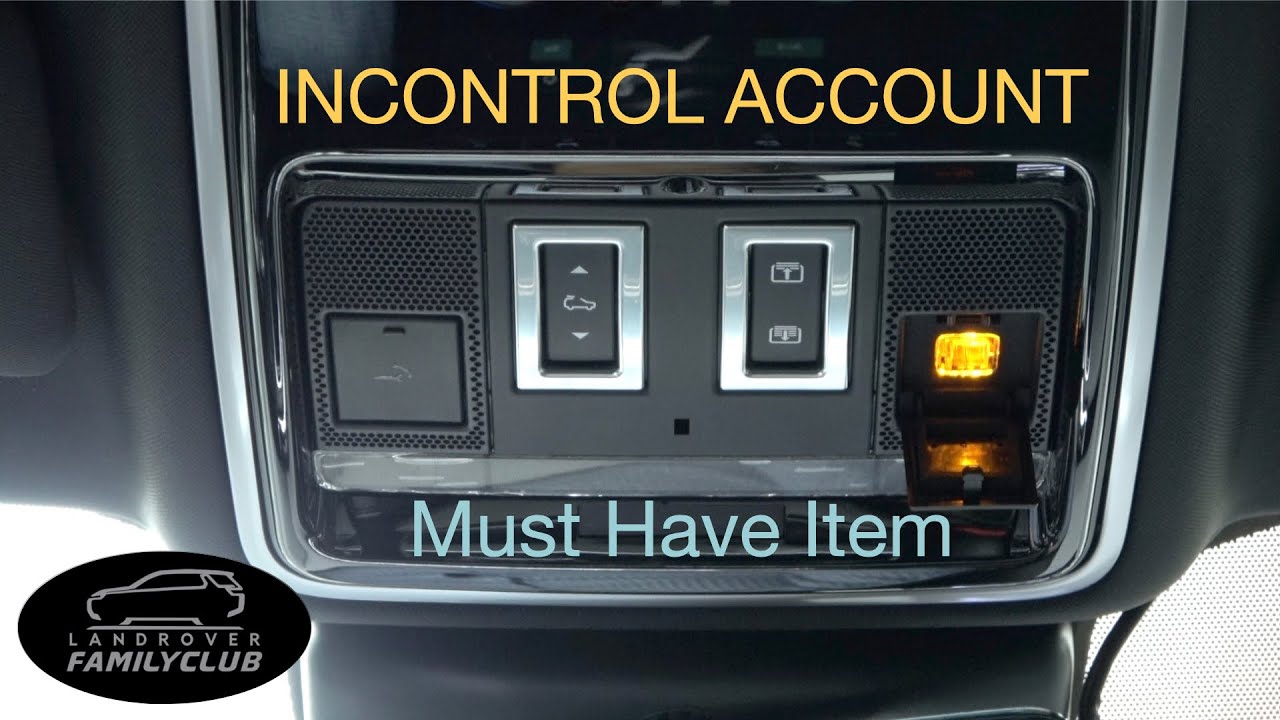 Make Sure You Create a Land Rover InControl Account... For Me and My Family