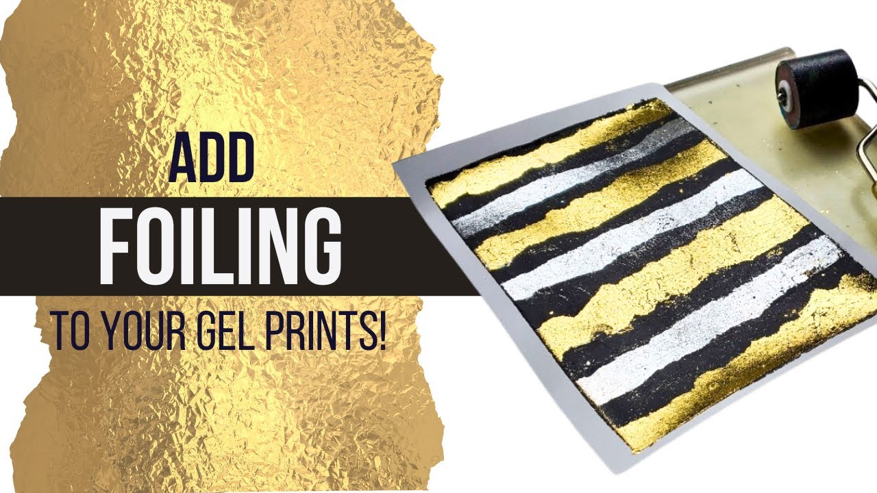 Amazing Results - Add Foiling with the Gel Plate | 2 Methods to Foil Gel Prints
