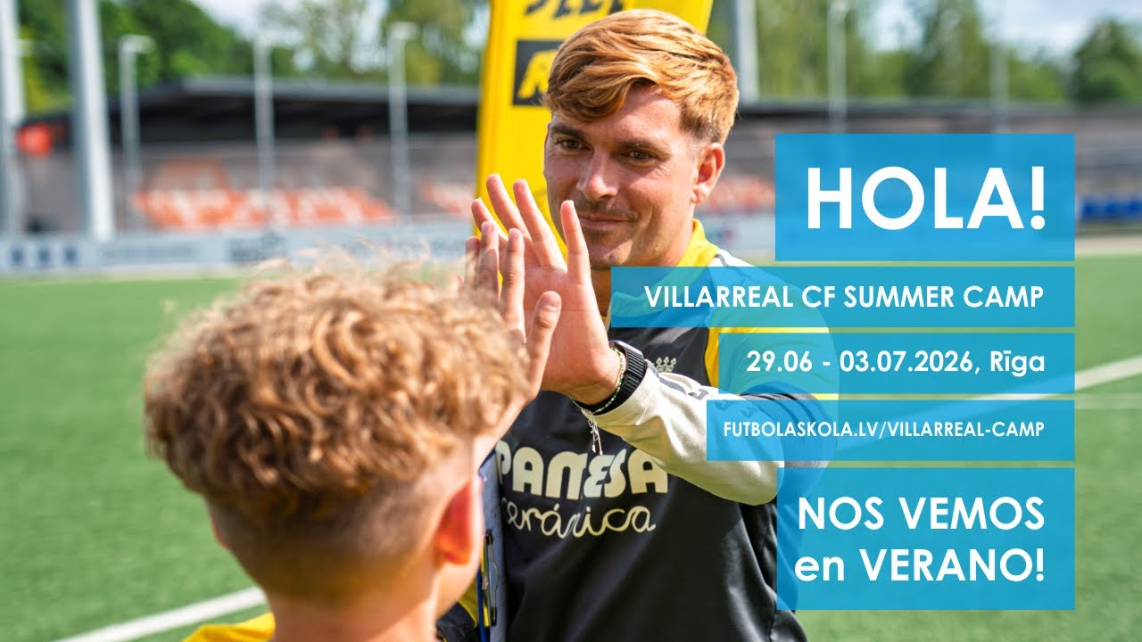 Villarreal CF Summer Camp 2025 Rīgā | Aftermovie