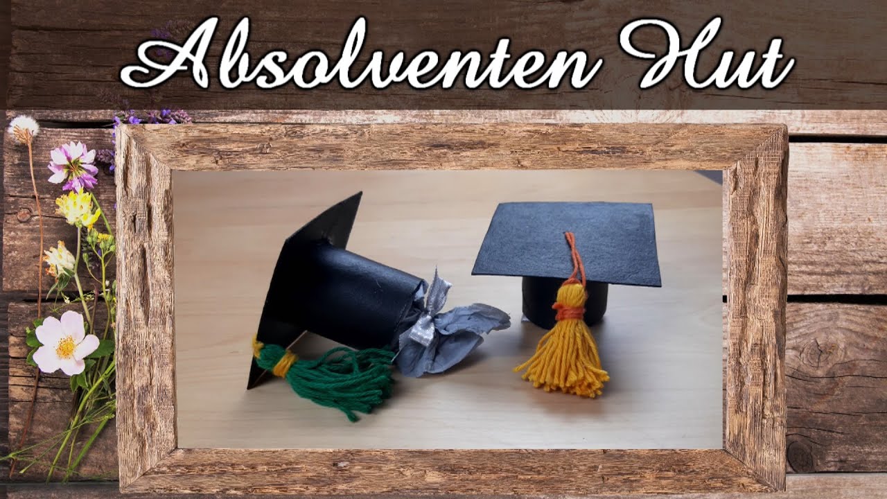 Kleiner Absolventen-Hut zum Schulabschluss | Tolle Geschenkidee für alle Schüler | Geschenk DIY