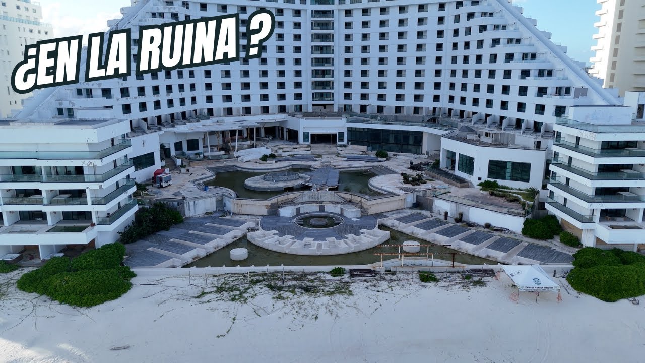 🔴HOTELES ABANDONADOS  EN CANCÚN ‼️CRISIS O FALTA DE TURISMO ❓