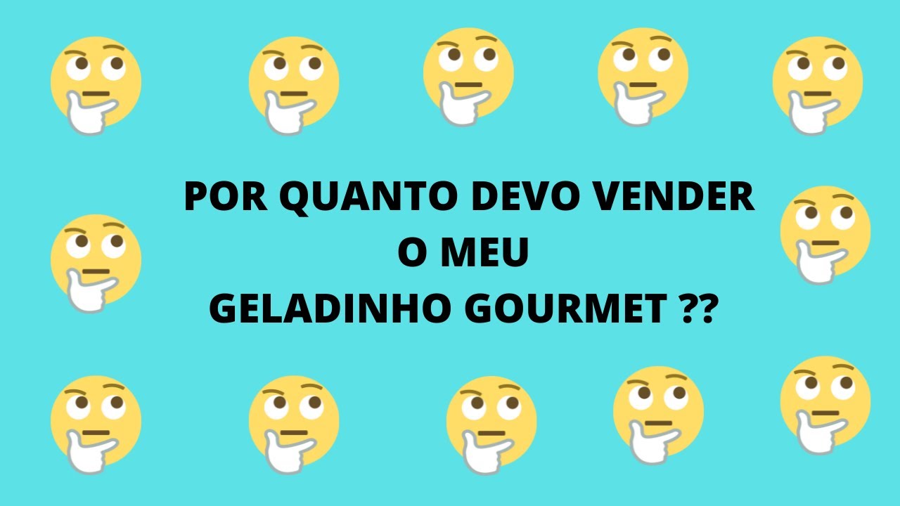 POR QUANTO DEVO VENDER O MEU GELADINHO ??