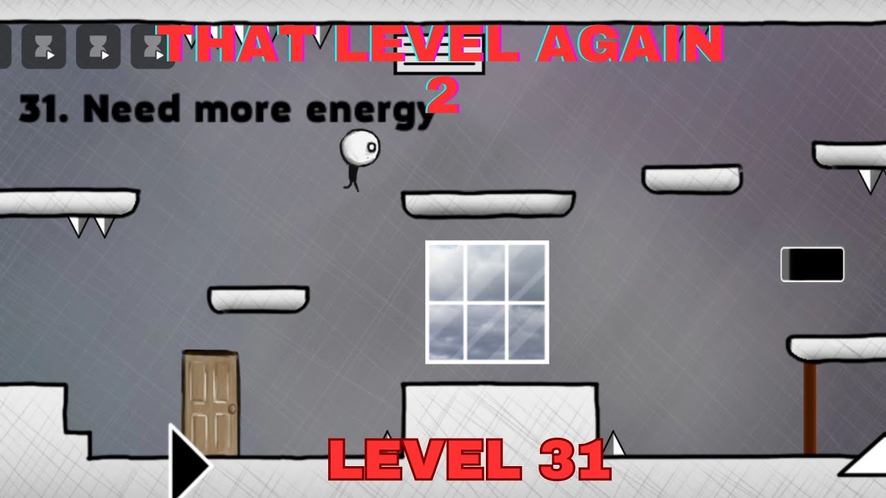 That Level Again 2 Level 31 Walkthrough Need more energy TLA 2 That level again TUTORIAL Level 31