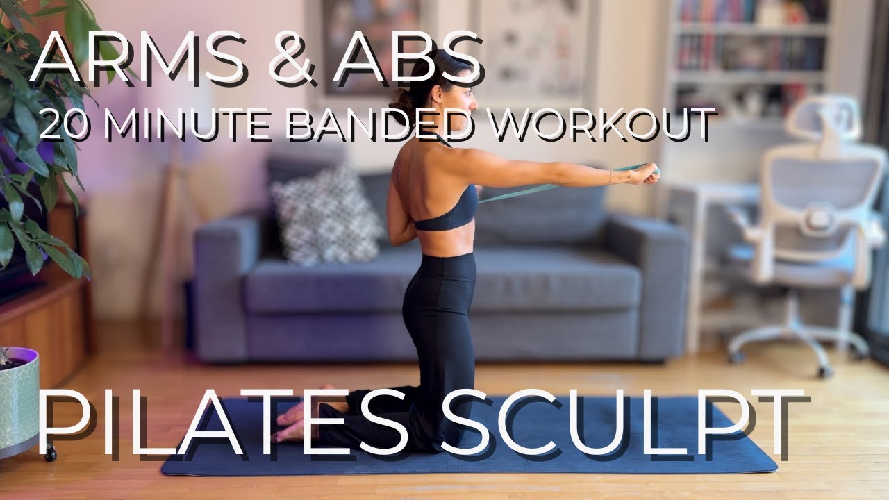 20 Minutes Banded Arms & Abs | Pilates Sculpt | Upper Body | At Home Workout