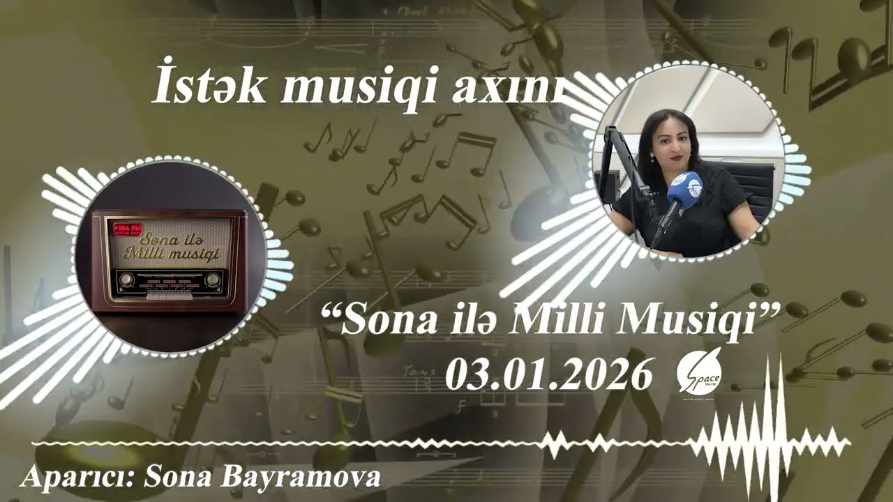 "Sona ilə Milli Musiqi" 03.01.2026 (dinləyici istəkləri) 