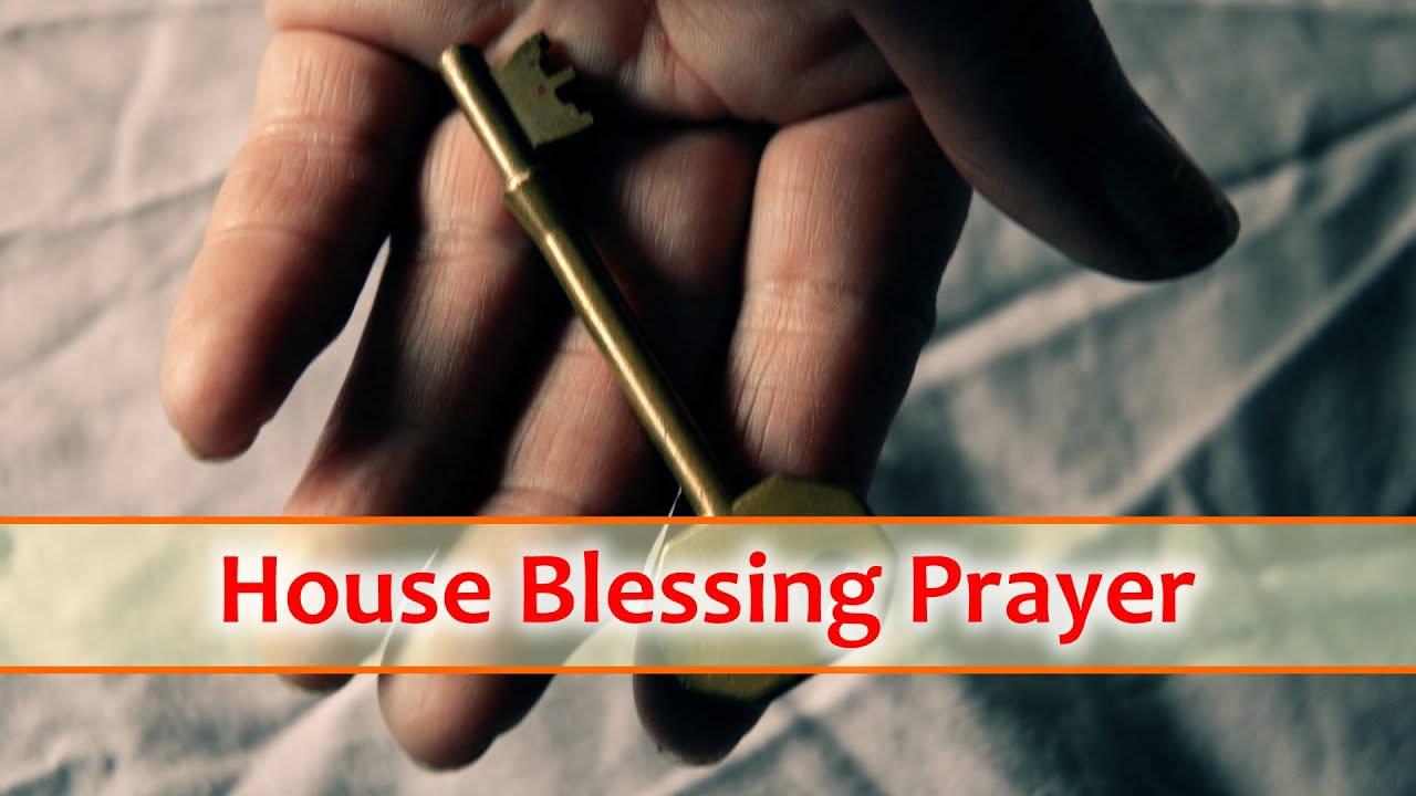 House Blessing Prayer - New Home Cleansing