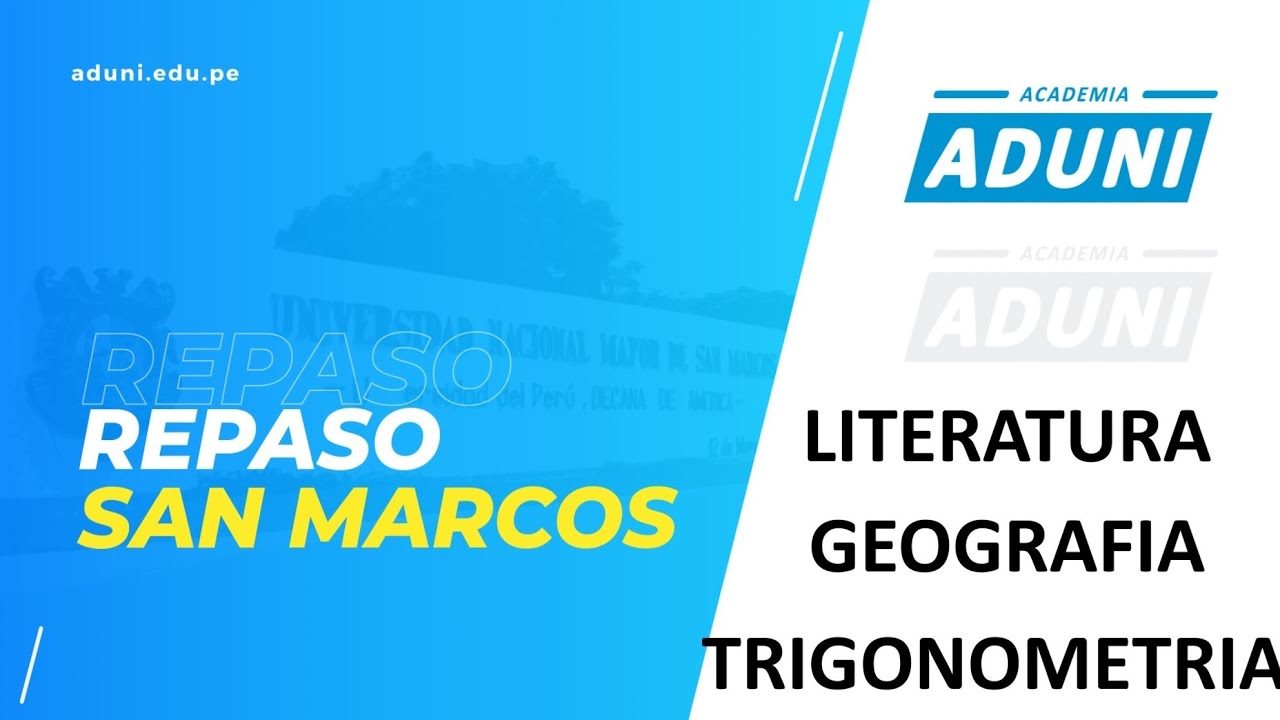 Repaso San Marcos | Semana 2 | Aduni 2023 | Literatura, Geografía y Trigonometria