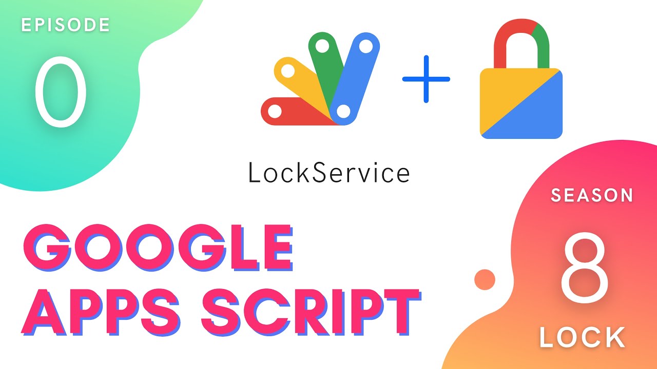LockService Introduction - Episode 8.0 | Apps Script ~ Lock Service