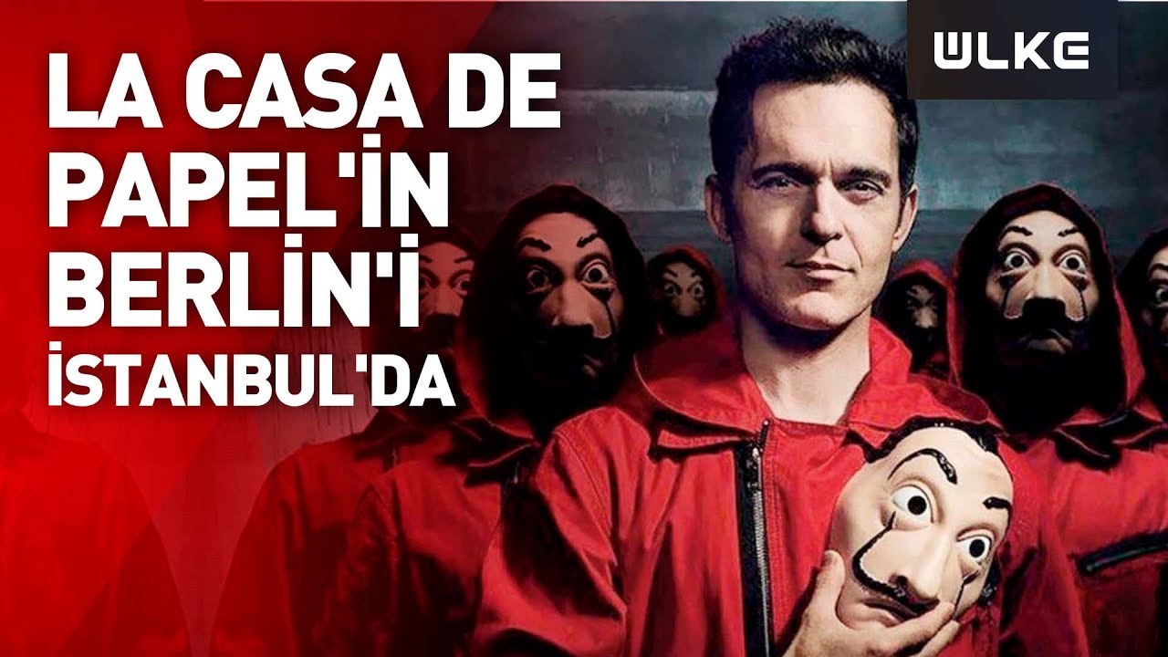 La Casa de Papel'in Berlin'i İstanbul'a geldi