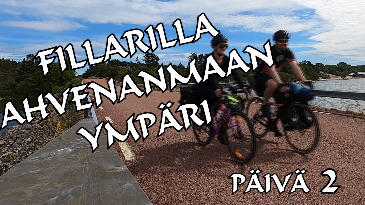 Fillarilla Ahvenanmaan Ympäri 2022 | Päivä 2
