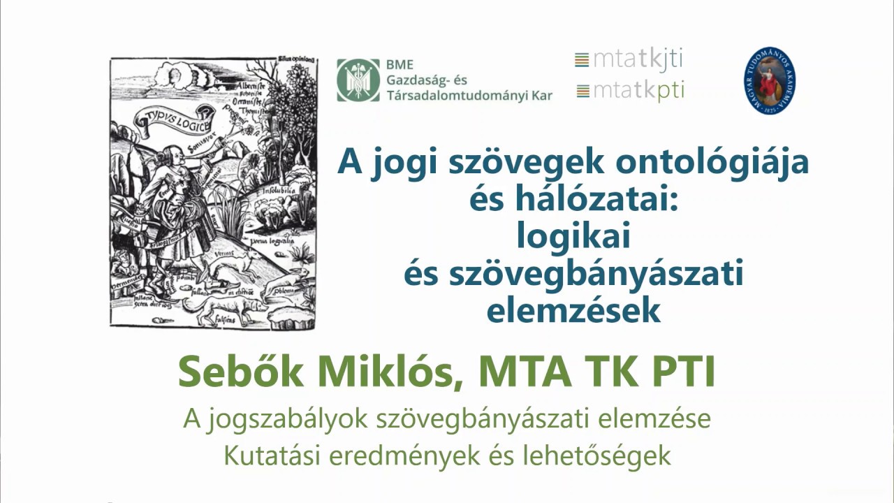 Sebők Mikl&oacute;s előad&aacute;sa: A jogszab&aacute;lyok sz&ouml;vegb&aacute;ny&aacute;szati elemz&eacute;se