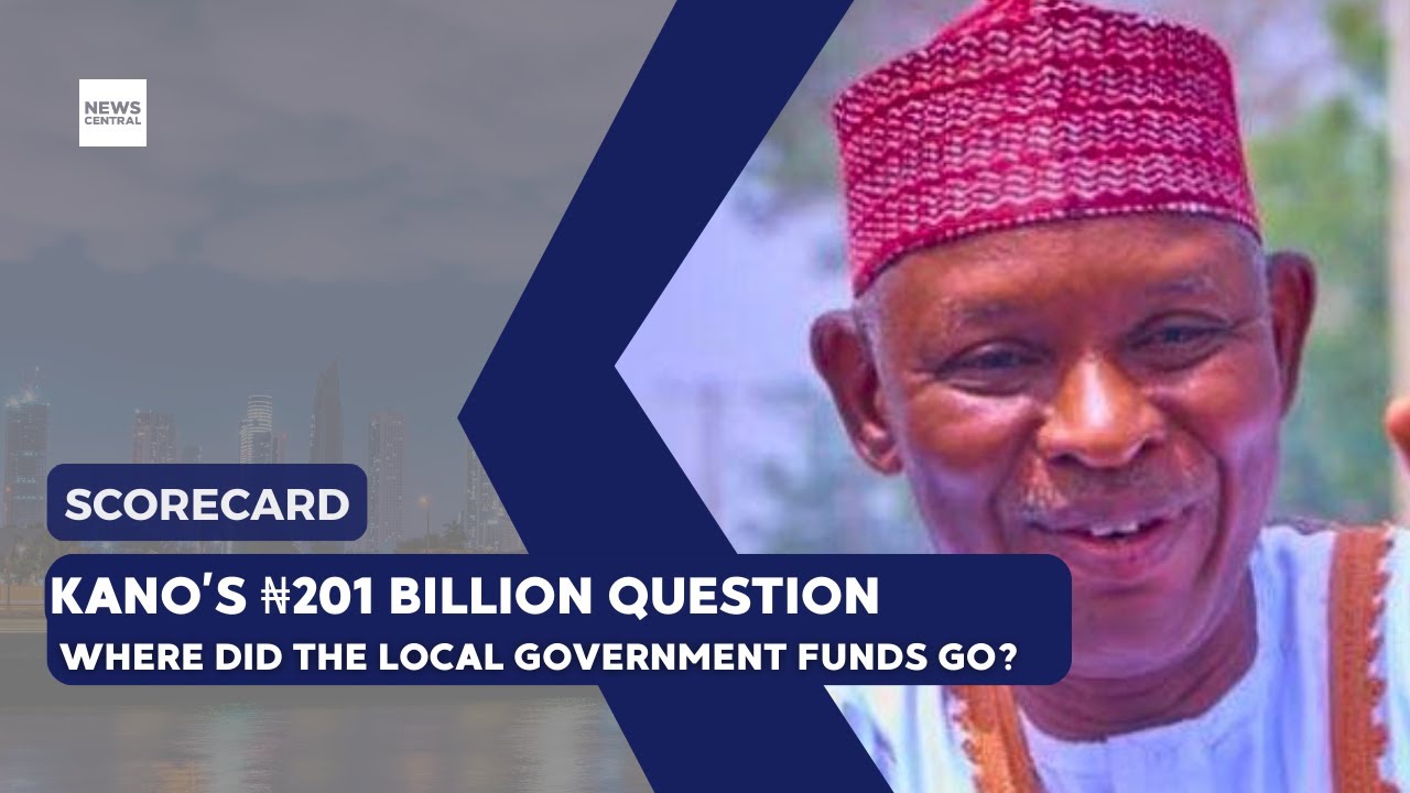Kano&rsquo;s ₦201 Billion Question: Where Did the Local Government Funds Go?