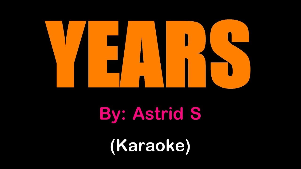 YEARS - Astrid S (karaoke version)