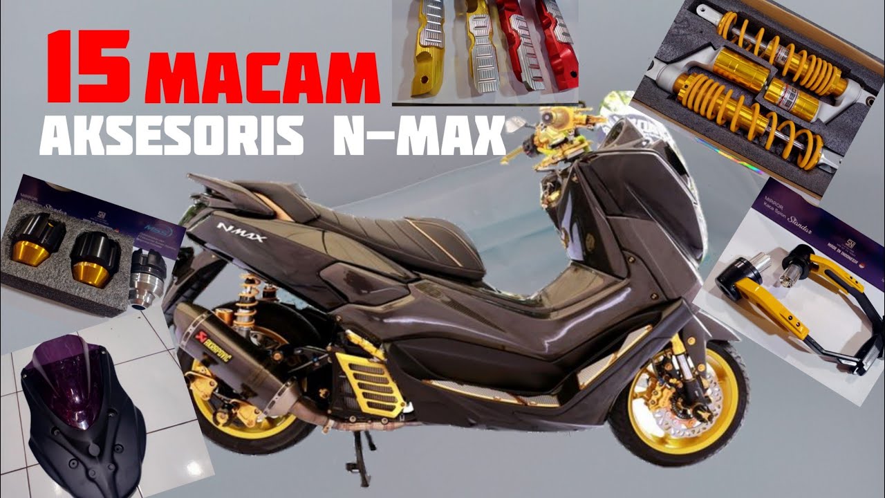 Aksesoris motor nmax review 15 macam variasi motor nmax