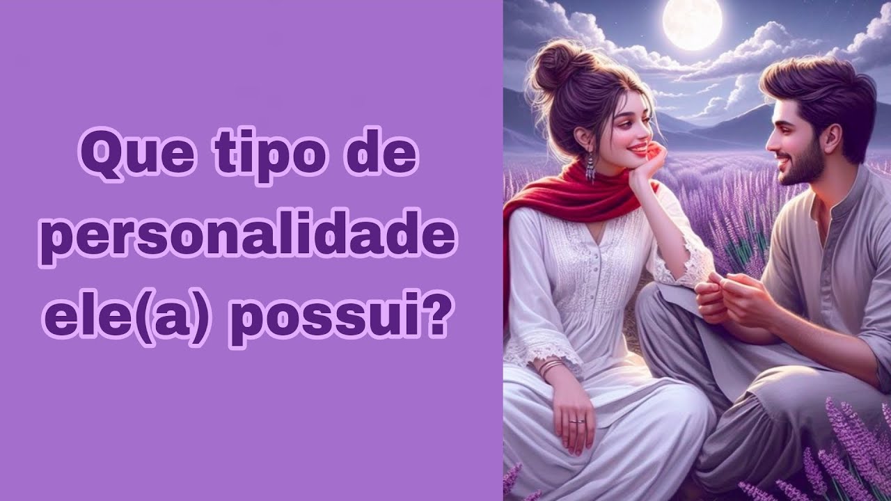Que tipo de personalidade ele(a) possui? Tarot 🔮 🤔 👀🕵🏻‍♀️🕵🏼‍♂️🔎