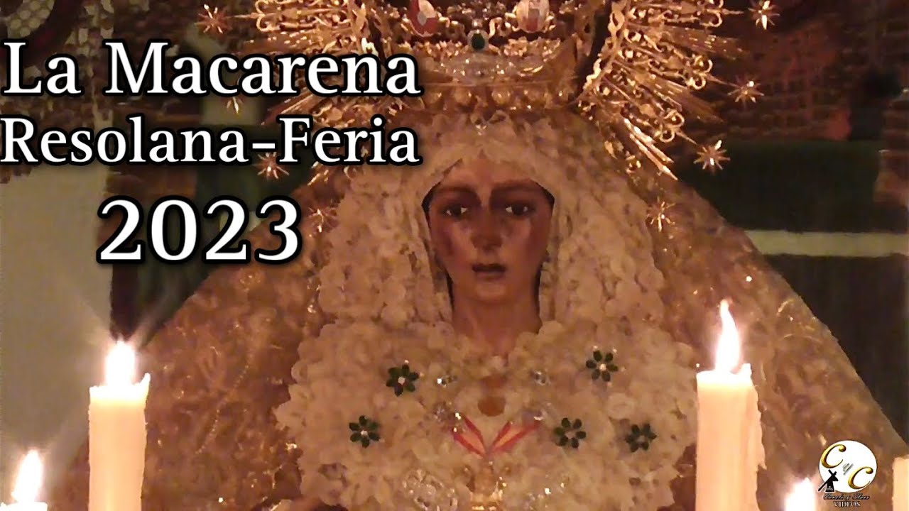 La Macarena en Resolana - Feria 2023 | La Madrugá Sevilla
