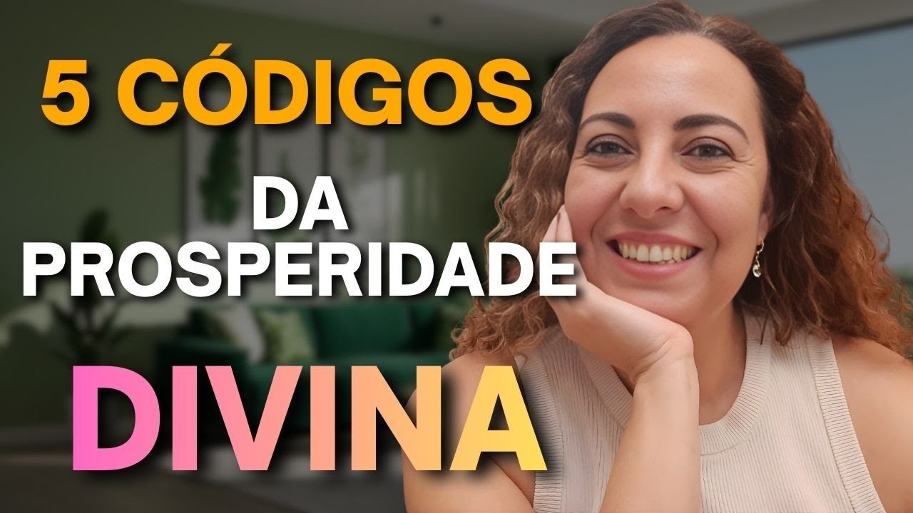 5 Códigos da PROSPERIDADE Divina